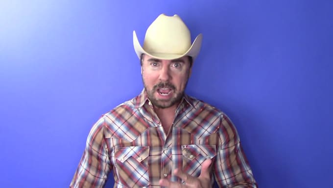 say anything you want as a cowboy in a video