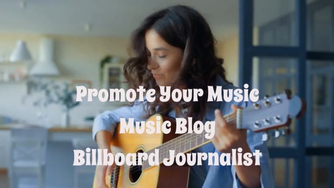 Hire a freelancer to promote your music on my blog and social media