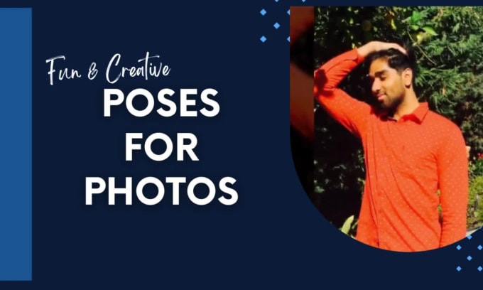 Give You Fun and Creative Poses for Photos