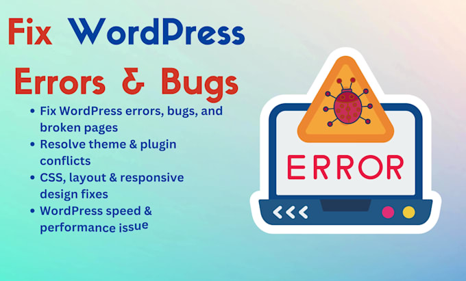 fix wordpress issues, css, errors, bugs, provide wp help
