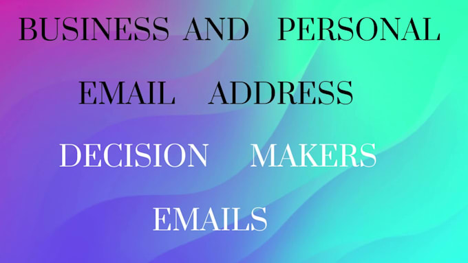 find business and personal emails address and find decision makers contact info