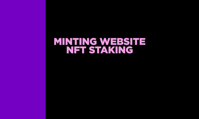 develop nft marketplace, minting engine, and nft website
