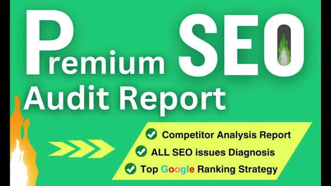 provide expert SEO audit report, competitor website analysis, best se0 strategy