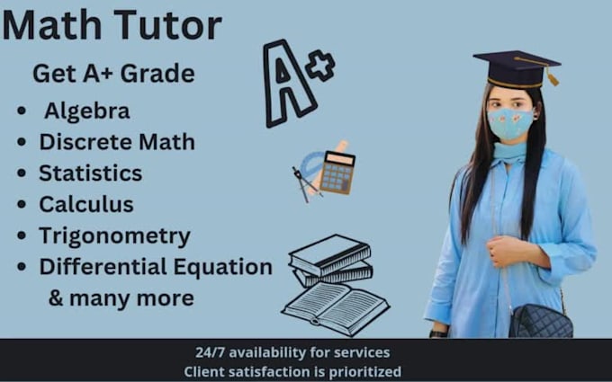 tutor  calculus, discrete math, linear algebra and statistics