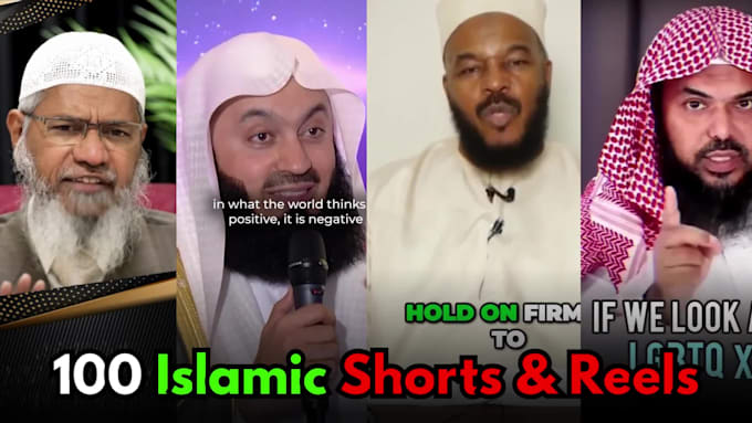 create 100 islamic shorts, reels, tiktok video