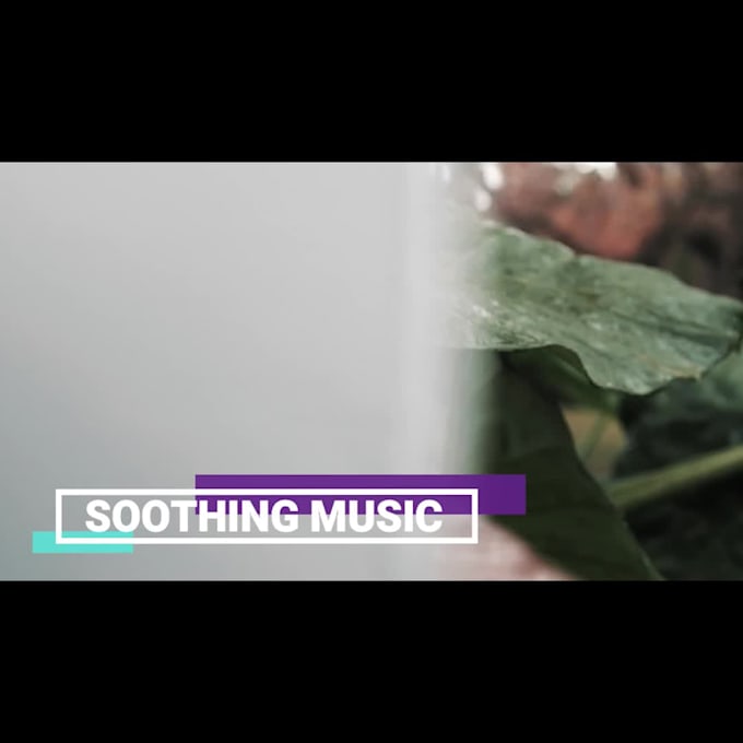 do a relaxing videos  with music for sleep