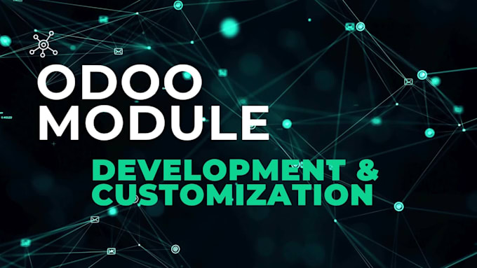 develop and implement custom odoo modules for your specific business needs
