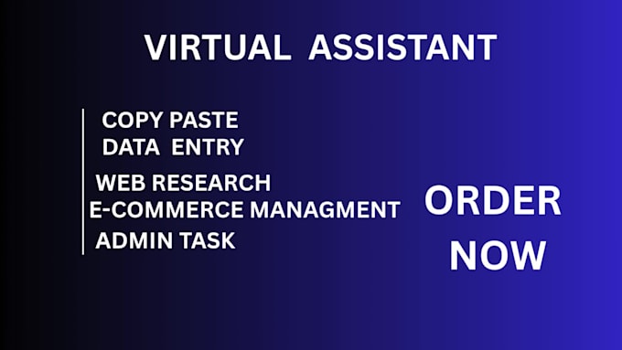 be your virtual assistant for copy paste, data entry,web research