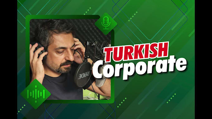 record a corporate turkish male voice over
