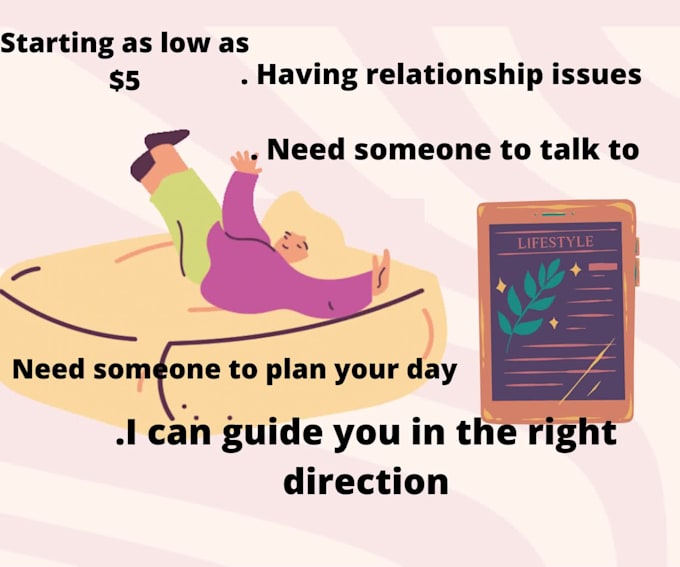 be your personal life coach and dating ,accountability coach