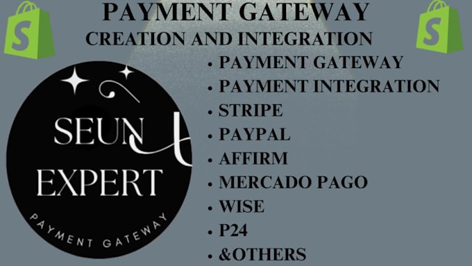 create and integrate mercadopago paypal affirm any payment gateway to shopify
