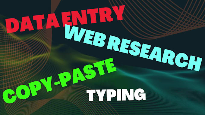 do data entry, copy paste, typing as virtual assistant