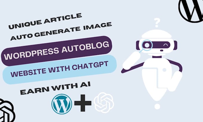 Creat Wordpress Autoblog Website With Chatgpt Using Gpt4 Chatbot Api Creat Wordpress Autoblog Website With Chatgpt Using Gpt4 Chatbot Api