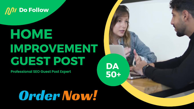 boost your home improvement strategy with professional SEO guest post