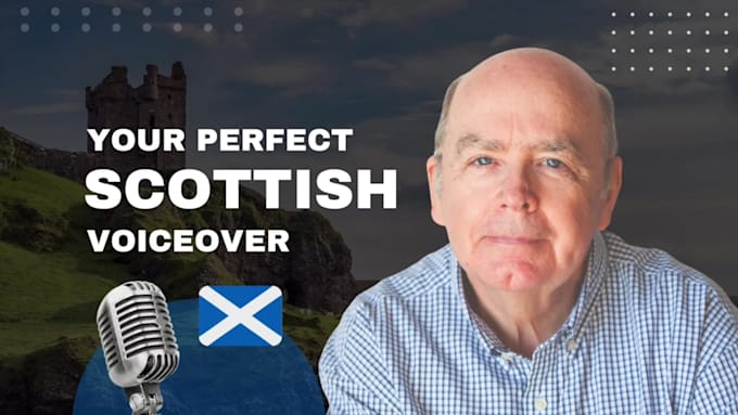be your perfect scottish male voiceover