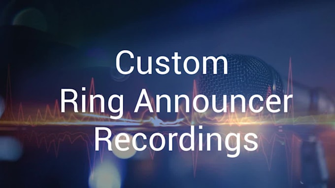 record a ring announcer intro for you