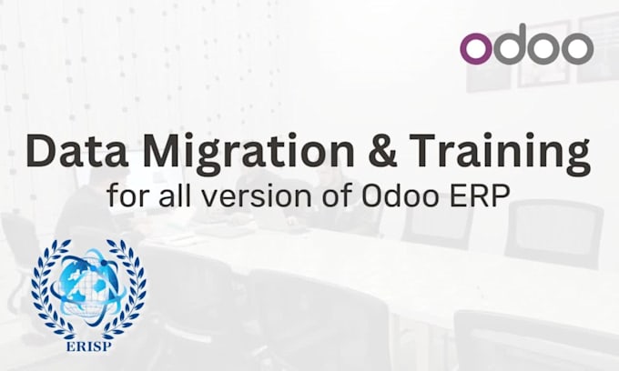 provide odoo erp data migration and training for all versions