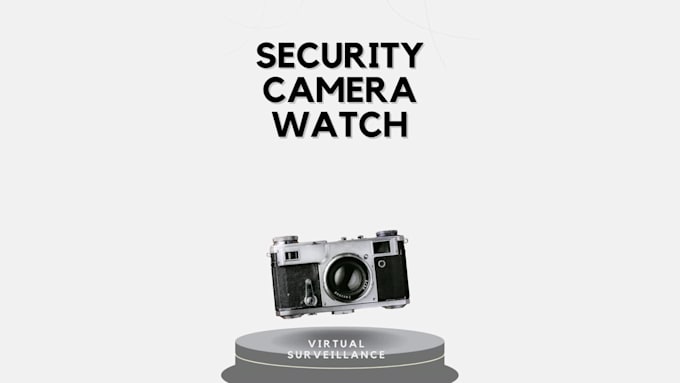 watch your security cameras overnight and weekends