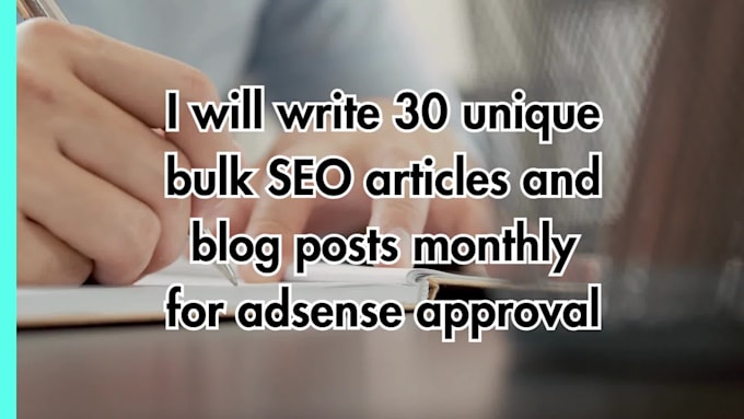 write 30 unique bulk SEO articles and blog posts monthly for adsense approval