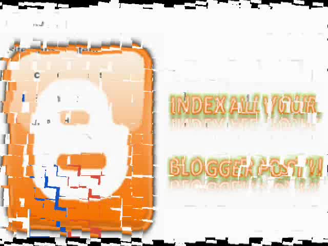 help you indexed all your blogger post for better SEO purpose