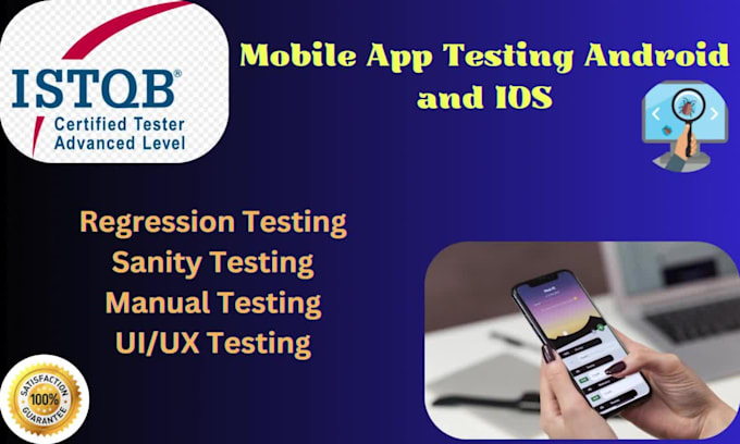 test mobile app, android mobile app,IOS mobile app and report bugs