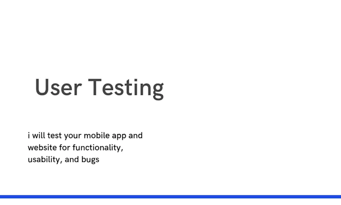 test your mobile app and website for functionality, and bugs