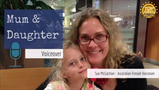 Record an australian mum and daughter voiceover by Sue_mcl | Fiverr