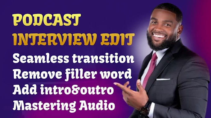 do professional podcast interview and audio editing