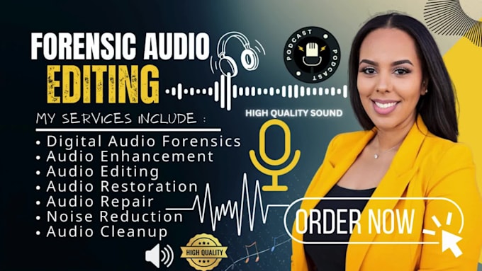 do podcast audio editing, cleanup, mixing and mastering, forensic audio editing
