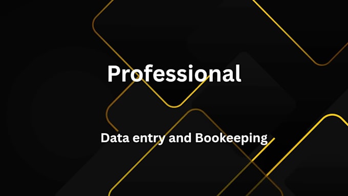 do bookkeeping, excel data entry and financial reports