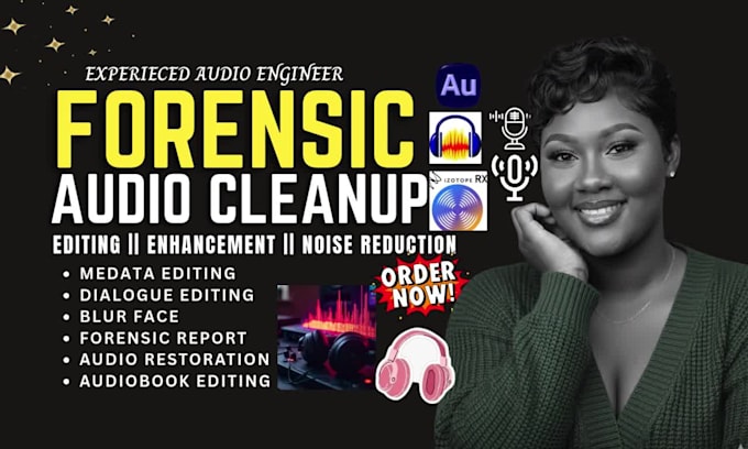 do forensic audio editing, cleanup, enhancement, background noise reduction,
