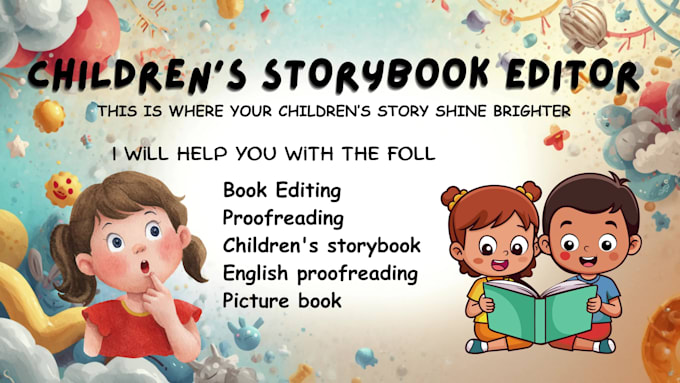 be your childrens book editor and proofreader for authors