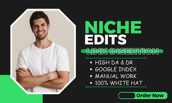 provide link insertion, curated backlink, niche edits for growth in 48h