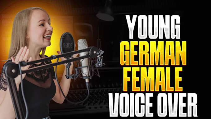 record a female german voice over in a young voice