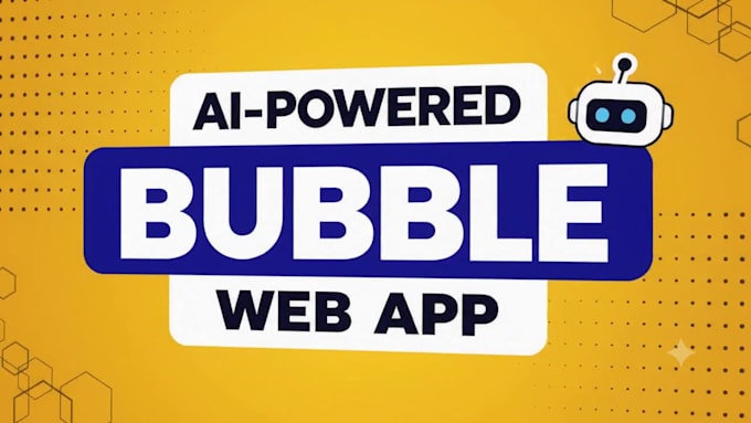build an ai powered web app using bubble