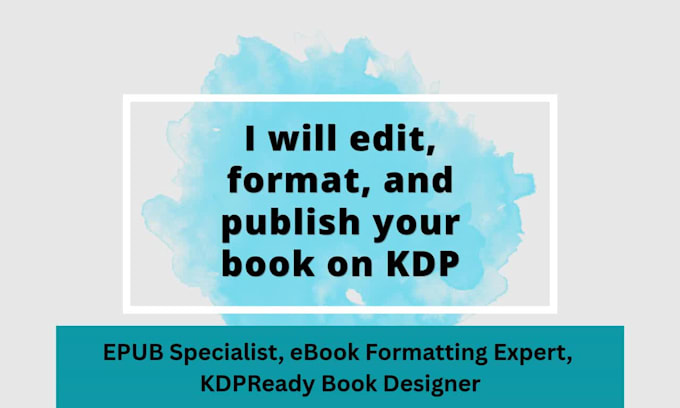 edit, format, and publish your book on KDP
