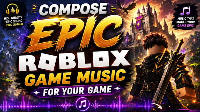 compose epic roblox game music for your game