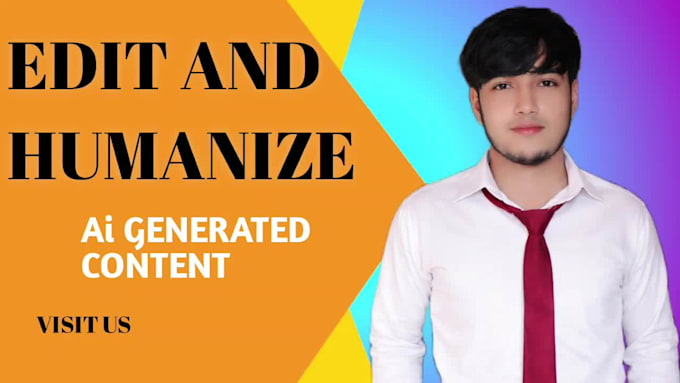 humanize ai content, rewrite and edit ai generated text