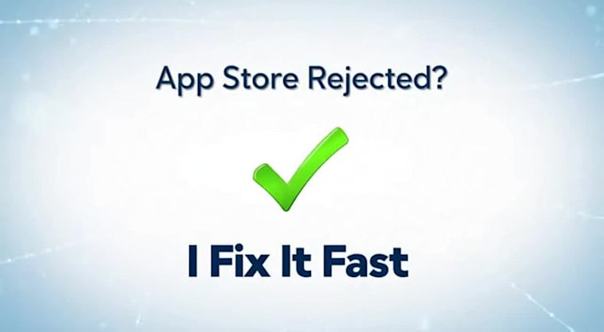 fix app store and play store rejection issues fast