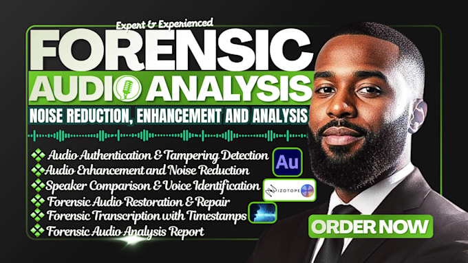 do forensic audio editing, cleanup, voice detection, noise removal, and analysis