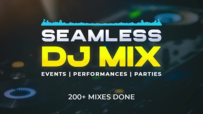 create a seamless dj mix or mashup for events and performances