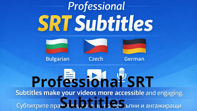 create accurate subtitles in bulgarian, czech or german