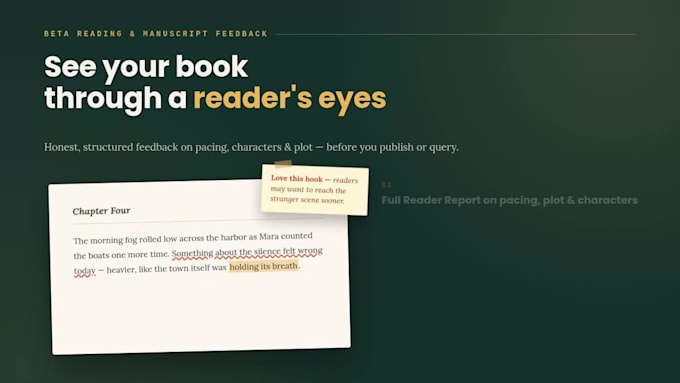 be your beta reader and give honest book feedback