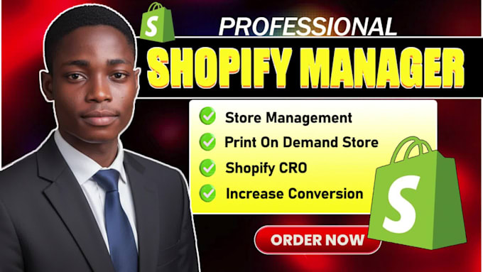 be shopify store manager, fix shopify cro as expert and manage shopify pod store