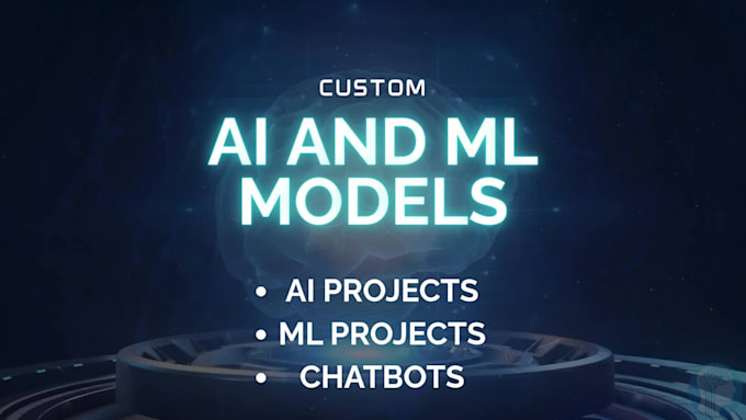 create artificial intelligence and machine learning projects
