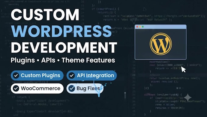 develop custom wordpress plugins, API integrations and theme features