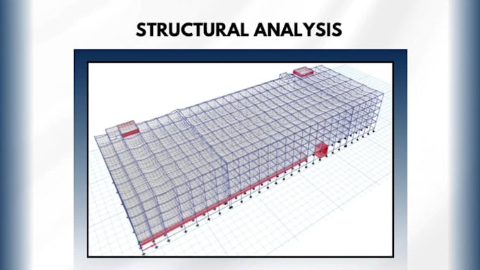 provide structural analysis, design and load calculations