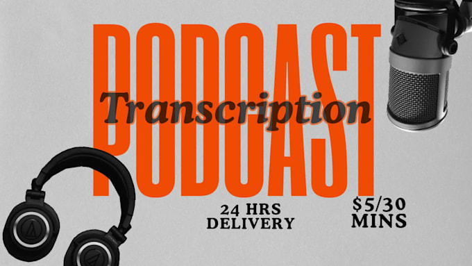transcribe podcast interview transcription in 24hrs