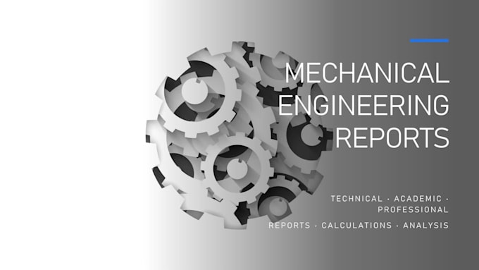 write professional mechanical engineering reports and technical documents