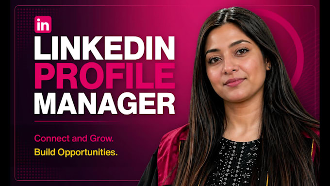 be your linkedin manager to grow your profile, create content, send connections